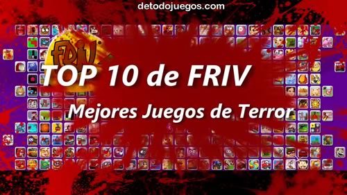 TOP 10 Mejores Juegos FRIV de Terror